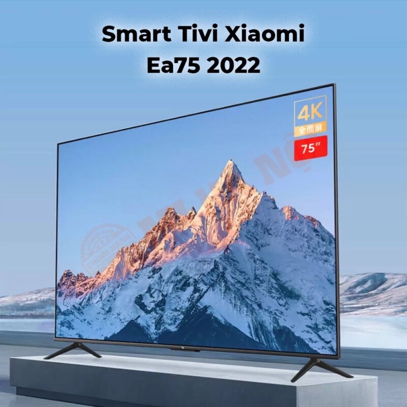 Tivi Xiaomi EA 55 65 75 inch Màn Hình 4k Android TV - Hàng Chính Hãng