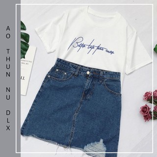 Áo Thun Nữ Tay Ngắn In Chữ Better Late Than Never Local Brand DLX Áo Phông Nữ Đẹp