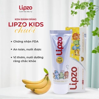 Kem đánh răng trẻ em lipzo vị chuối bảo vệ răng sữa 75g hữu cơ ngọt thơm an toàn nuốt được