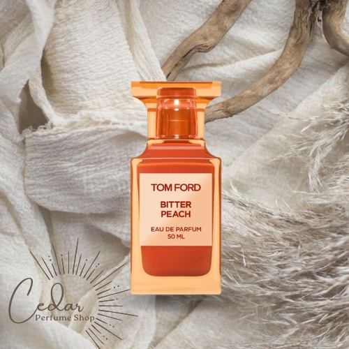 ✿ 𝙲𝚎𝚍𝚊𝚛 ✿ Nước hoa 𝐓𝐅 𝐁𝐢𝐭𝐭𝐞𝐫 𝐏𝐞𝐚𝐜𝐡 𝐄𝐃𝐏