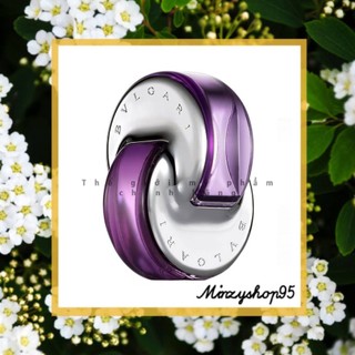 Nước Hoa BLV Omnia Amethyste EDT cho Nữ 65ml  / Chuẩn Authentic