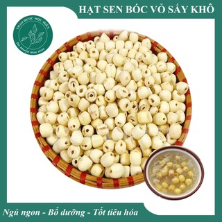 Hạt sen sấy khô thơm ngon bùi vị ngọt thanh 0,5 - 1kg - giúp ngủ ngon, bổ dưỡng, tốt tiêu hóa