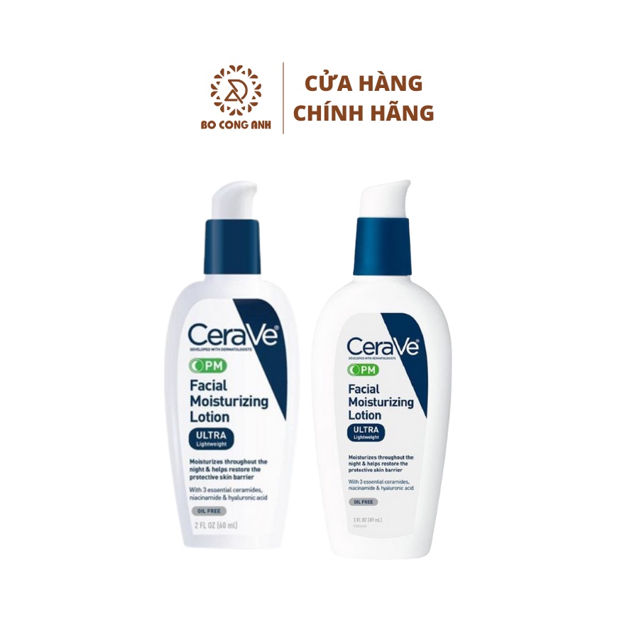 Kem Dưỡng Ẩm Dưỡng Da Ban Đêm Cerave PM Facial Moisturizing Lotion Ultra Lightweight 60ml và 89ml