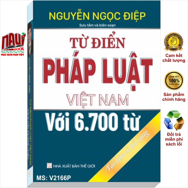 Sách Từ điển Pháp Luật Việt Nam với 6700 từ - Luật gia Nguyễn Ngọc Điệp - V2166P