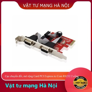 Cạc chuyển đổi , mở rộng card pci express to com rs232 2 cổng chính hãng unitek y-7504