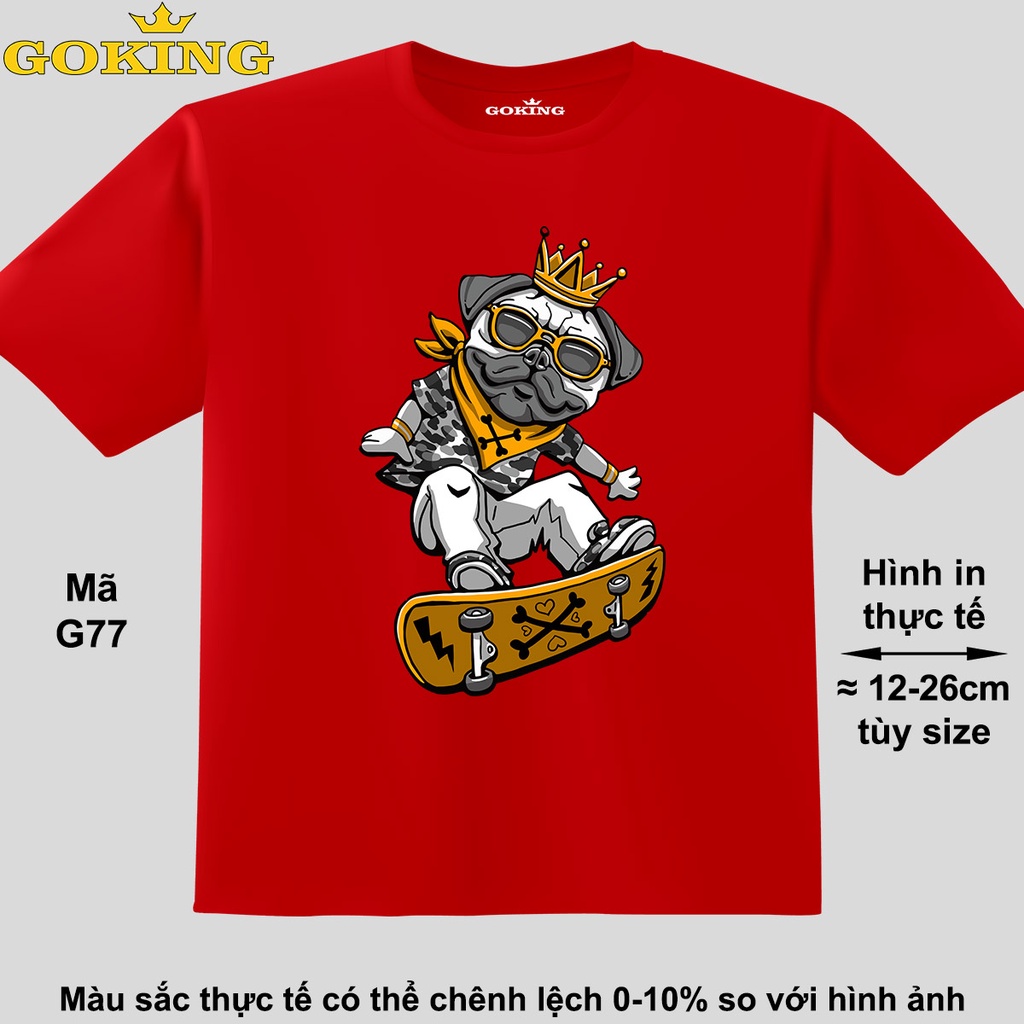 King Dog, mã G77. Áo thun hàng hiệu Goking, form unisex nam nữ, trẻ em trai gái. Áo phông gia đình, cặp đôi