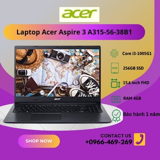 Laptop Acer Aspire 3 A315-56-38B1/Đen/Intel i3-1005G1/ RAM 4GB/256SSD/15.6inch FHD