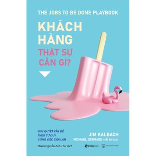 SÁCH - Khách hàng thật sự cần gì - SaiGonBooks