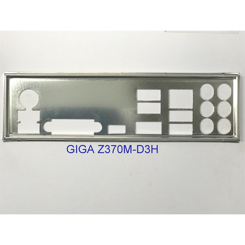 FE chặn main GIGABYTE Z370M D3H (Mainboard IO Shield: 541)