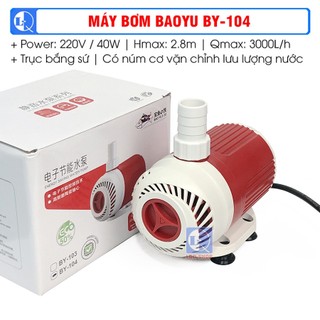 Máy bơm BAOYU BY 104  - Power 40W , Hmax 2.8m, Qmax 3000L/H
