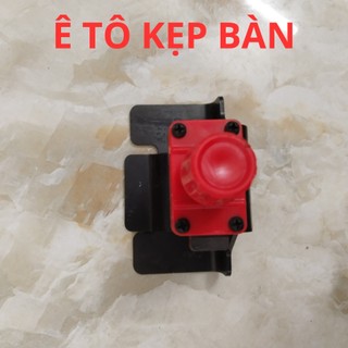 Ê TÔ KẸP BÀN