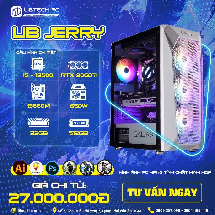 PC Gaming Đa Phương Tiện - LIB JERRY / Intel i5-13500 / RTX 3060Ti 8GB ( BH 36 Tháng )