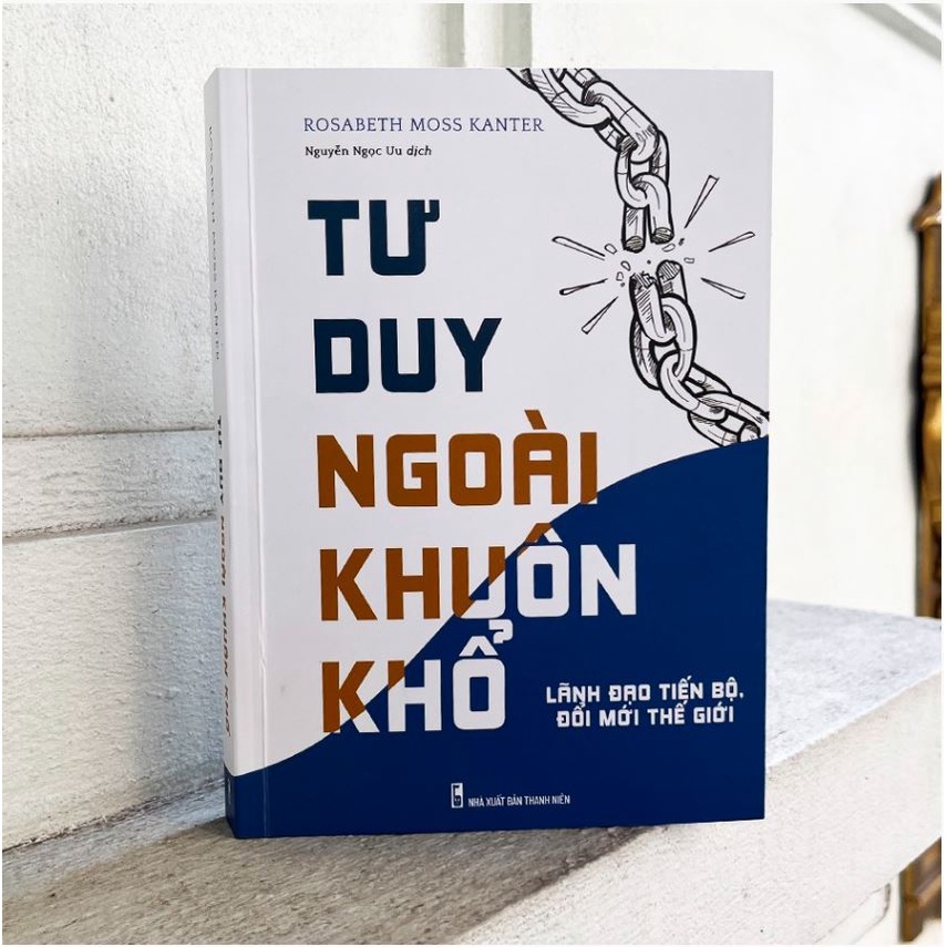 Sách - Tư duy ngoài khuôn khổ - Lãnh đạo tiến bộ đổi mới thế giới - ML-152k