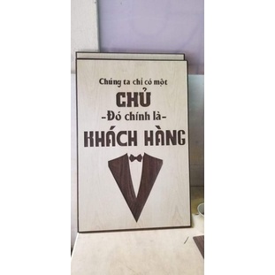Tranh Treo Tường Bằng Gỗ Decor Không Gian Làm Việc - Chúng Ta chỉ có Một Chủ Đó Chính Là Khách Hàng