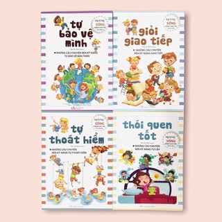 Sách - rèn luyện kỹ năng sống dành cho trẻ: tự bảo vệ mình, tự thoát hiểm, giỏi giao tiếp, thói quen tốt