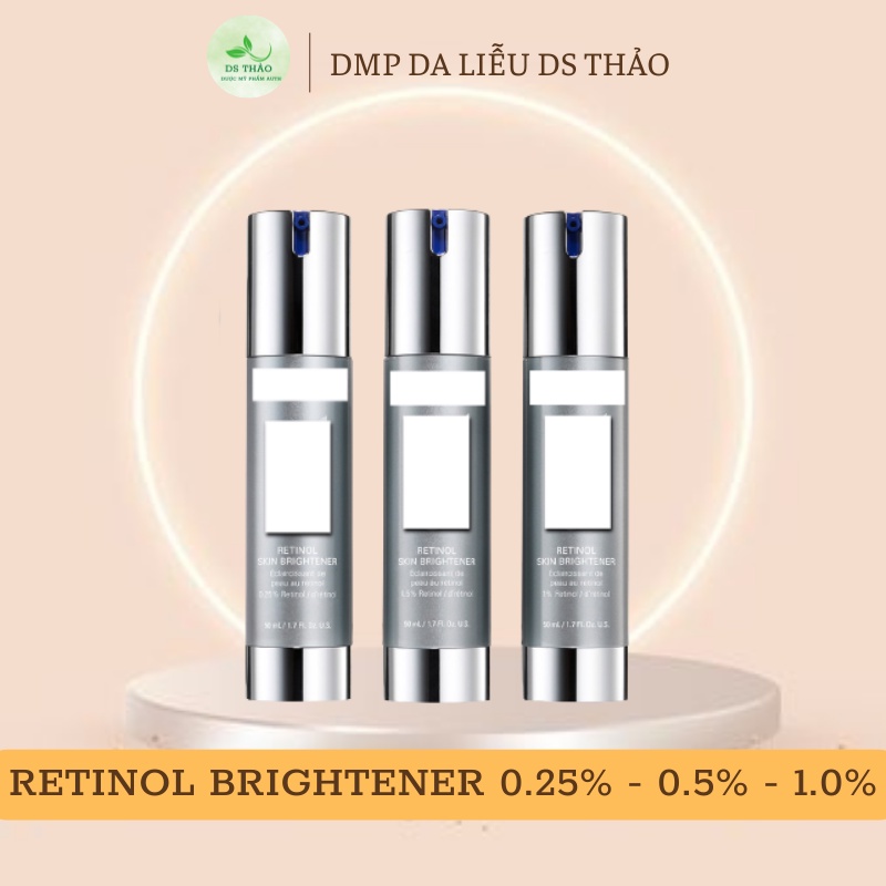 Kem dưỡng chống lão hoá, tái tạo và làm căng bóng da Retinol Skin Brightener 1% 0.5% 0.25%