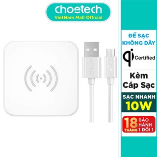 Đế Sạc Không Dây Qi 10W, iPhone 7.5W Kèm Cáp Micro USB CHOETECH T511-S - Hàng Chính Hãng