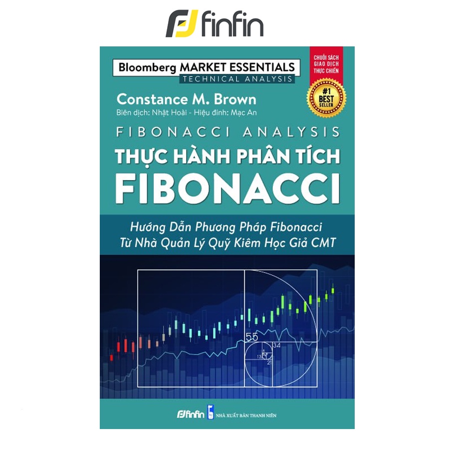 Sách Thực hành Phân tích Fibonacci - Hướng dẫn Phương pháp Fibonacci từ Nhà Quản Lý Quỹ kiêm Học giả CMT