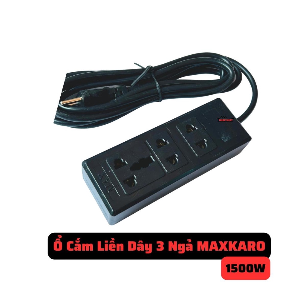 Ổ cắm điện liền dây Maxkaro 3 chỗ cắm chịu tải 1500w, dây dài 3m, 5m