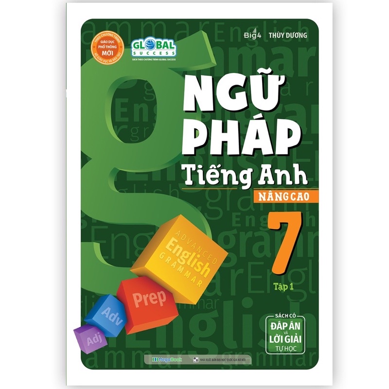 Sách : Ngữ Pháp Tiếng Anh Nâng Cao Lớp 7 Tập 1 (Global )