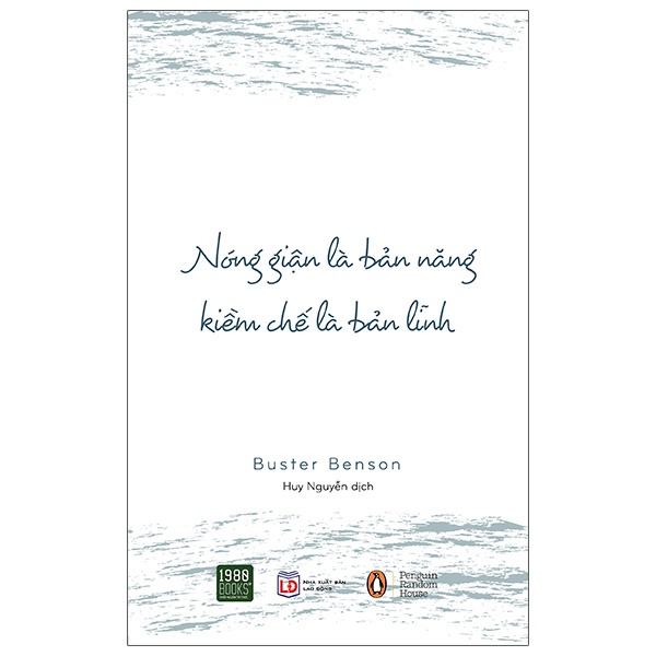 Sách Nóng Giận Là Bản Năng, Kiềm Chế Là Bản Lĩnh - 1980Books - Bản Quyền