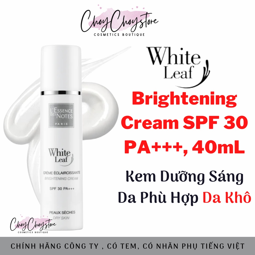 Kem Dưỡng Sáng Da L'Essence Des Notes White Leaf Brightening Cream SPF 30 PA+++, 40mL Phù Hợp Da Khô