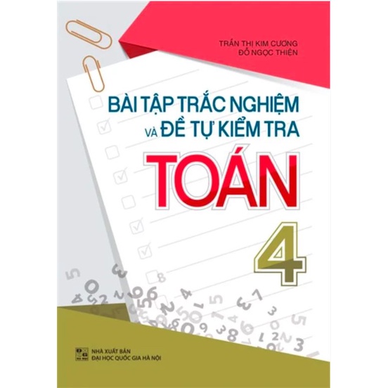 Sách - Bài tập trắc nghiệm và đề tự kiểm tra toán 4 - Bổ trợ kiến thức SGK - MLB100