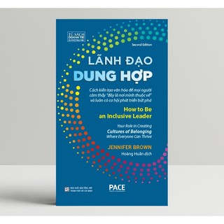 Sách lãnh đạo dung hợp - how to be an inclusive leader