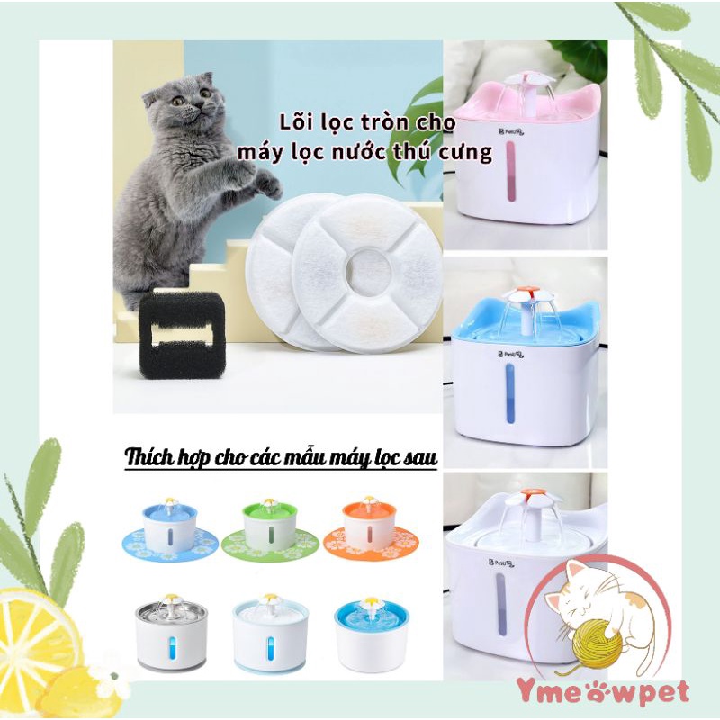 Lõi lọc tròn dùng cho máy uống nước tự động cho mèo / Miếng lọc nước thay thế cho thú cưng