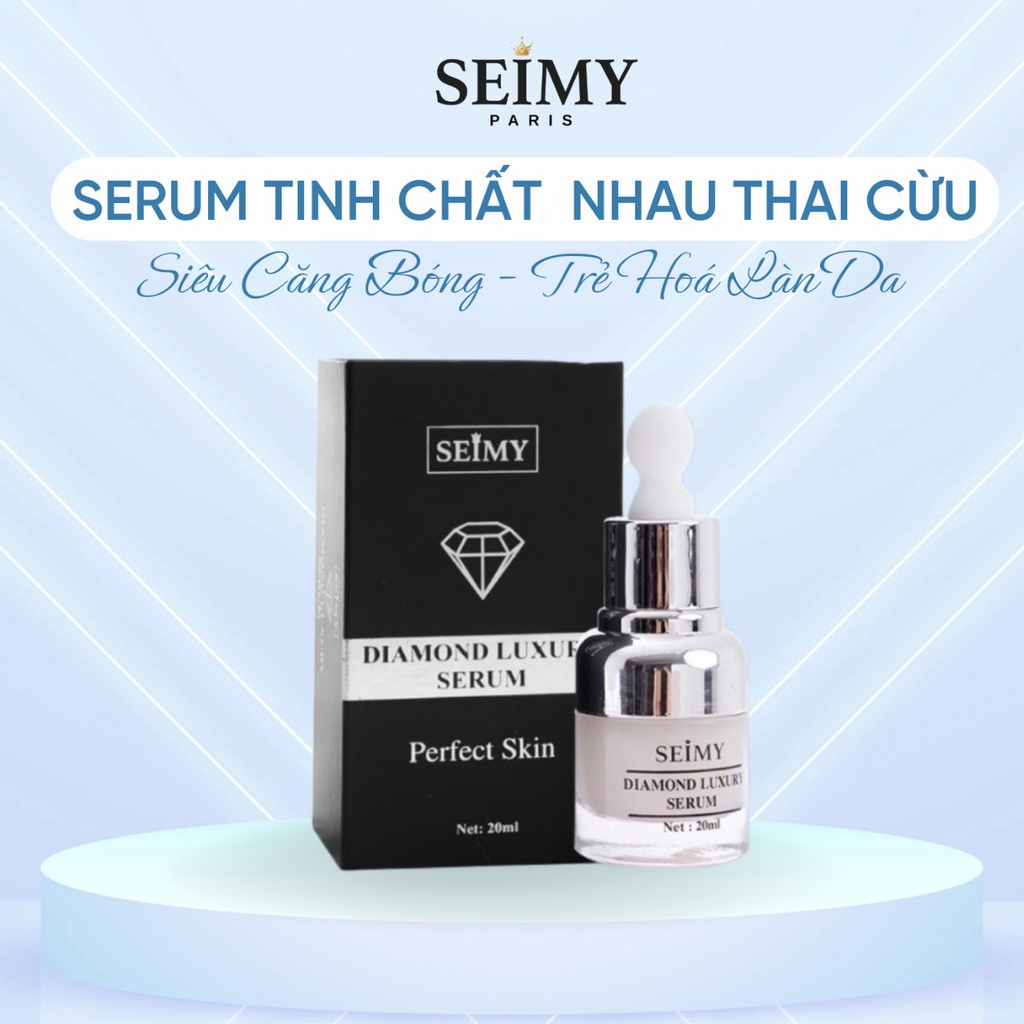 Serum tinh chất dưỡng da nhau thai SEIMY - Diamond Luxury Serum 20ml