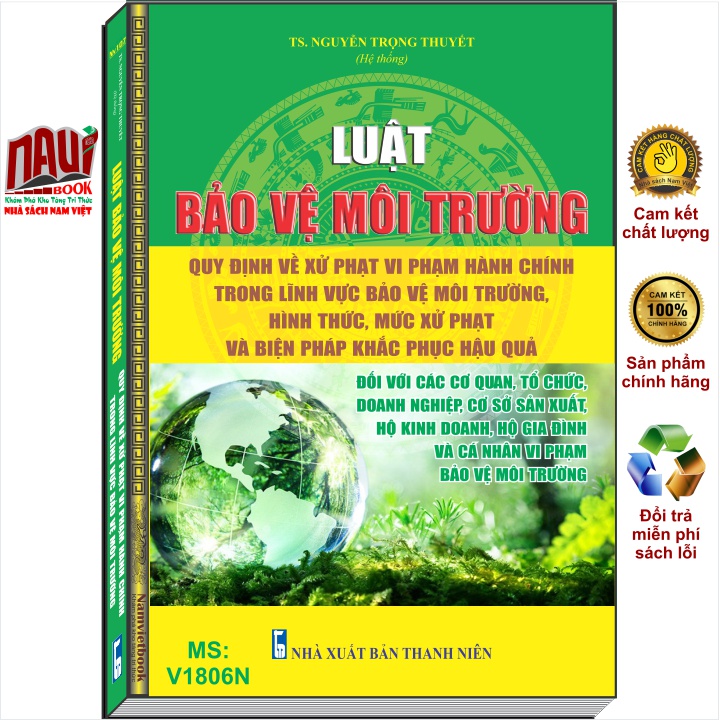 Sách Luật Bảo Vệ Môi Trường - Quy Định Về Xử Phạt Vi Phạm Hành Chính Trong Lĩnh Vực Bảo Vệ Môi Trường