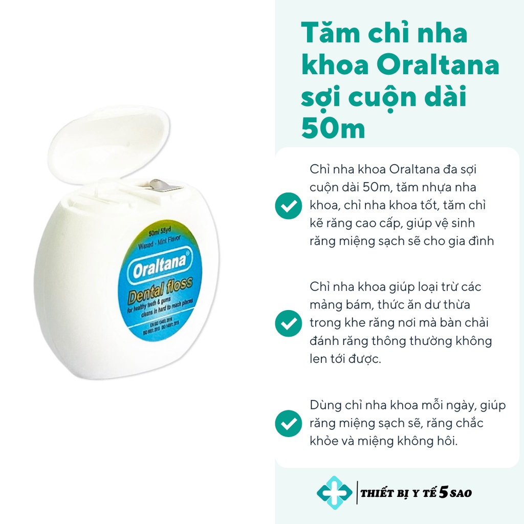 Tăm chỉ nha khoa Oraltana cuộn dài 50m giúp loại bỏ thức ăn thừa, mảnh bám dùng cho cả gia đình