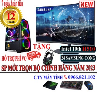 Bộ máy tính Game MỚI nhất intel 10th-2023 màn 24 SamSung CONG Pubg Lol CF Fifa Gata5 All game...