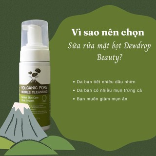 Sữa rửa tạo bọt tro núi lửa Dewdropbeauty