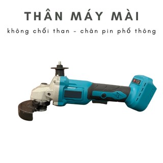 Thân máy mài makita sử dụng chân pin phổ thông makita không chổi than bảo hành máy mài 6 tháng