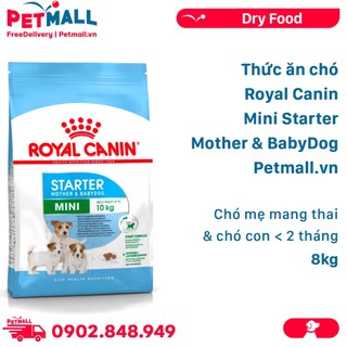 Thức ăn chó Royal Canin Mini Starter Mother & BabyDog 8kg - Chó mẹ mang thai & chó con < 2 tháng Petmall