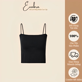 Áo 2 Dây Cotton Eva Bra Croptop Sợi Bún Đệm Nâng Ngực Dáng Ôm Thoáng Mát