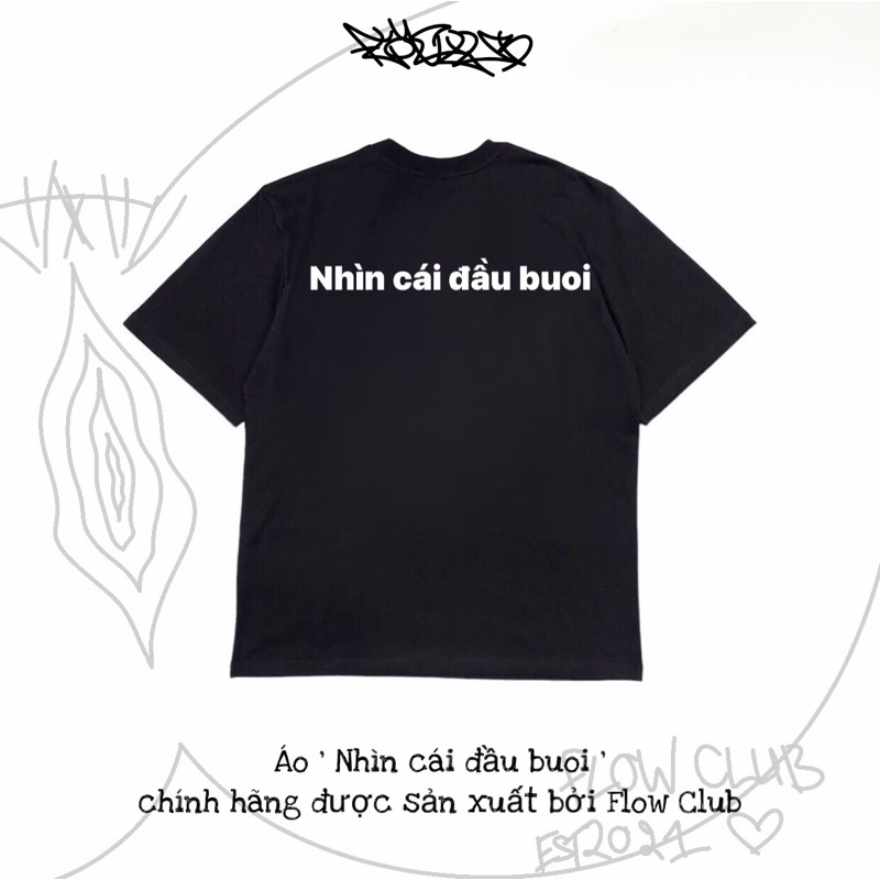 Áo thun Nhìn cái đầu b Flow Club Coton 100% 260gsm co giãn 2 chiều