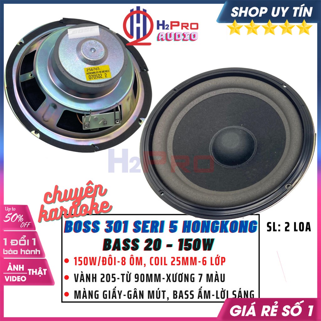 2 Loa Bass 20 Boss 301 Seri 4, 5 HongKong 150W-8 Ôm-Coil 25 6 Lớp, Bass Ấm, Lời Sáng, Củ Loa Bass 20 Cao Cấp-H2Pro Audio