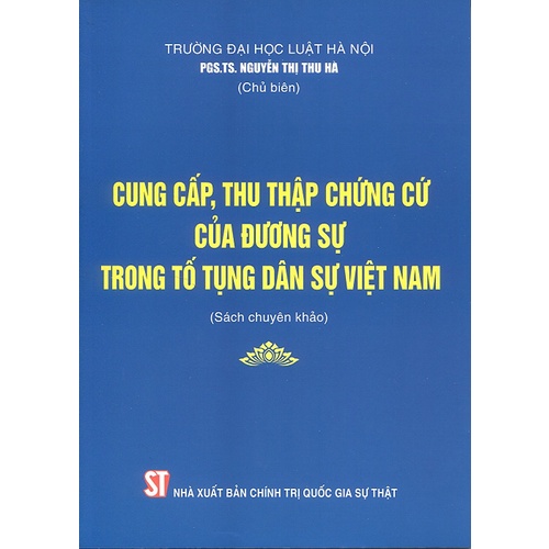 Sách - Cung Cấp, Thu Thập Chứng Cứ Của Đương Sự Trong Tố Tụng Dân Sự Việt Nam