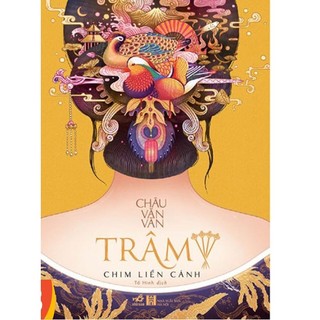 Sách - Trâm (Tập 4) - Chim liền cánh