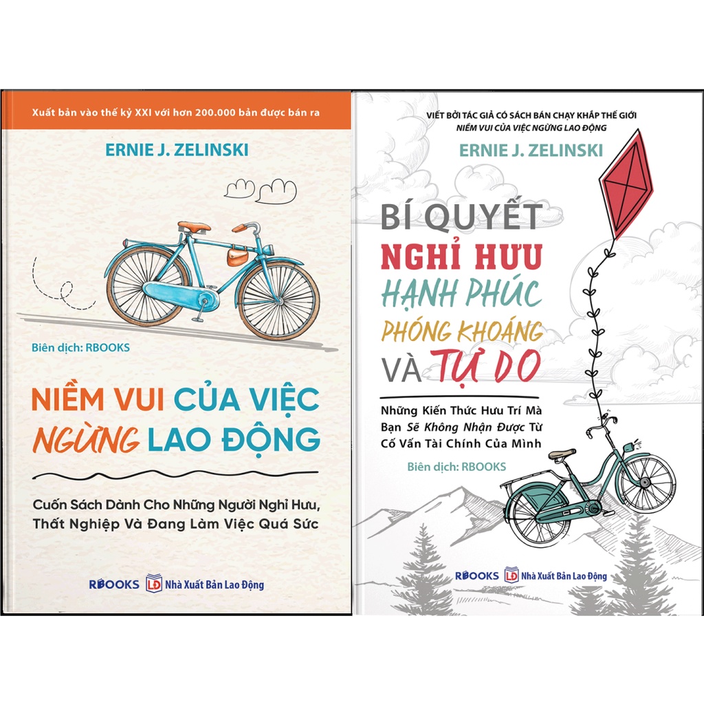 Bộ Sách 2 Cuốn: Niềm Vui Của Việc Ngừng Lao Động + Bí Quyết Nghỉ Hưu Hạnh Phúc, Phóng Khoáng Và Tự Do