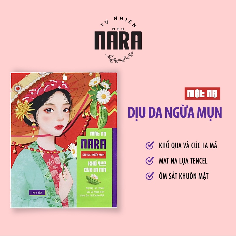 Mặt Nạ Lụa Giảm Mụn Mờ Thâm Dịu Da NARA Khổ qa Cúc La Mã