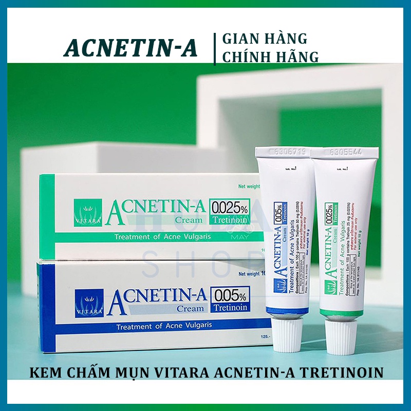 Kem Giảm Mụn Vitara Acnetin-A 0.025%-0.05 Tretinoin 10g - Giảm Nhanh Mụn Ẩn, Mụn Mủ, Mụn Trứng Cá Một Cách Hiệu Quả