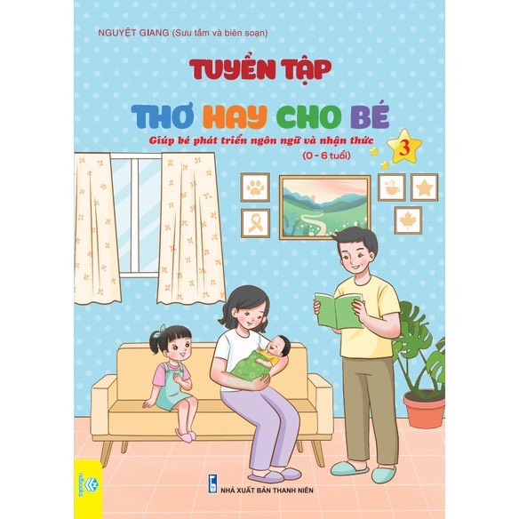 Sách - Tuyển Tập Thơ Hay Cho Bé - Giúp bé phát triển Ngôn ngữ và Nhận thức 0-6 tuổi - Q1+2+3