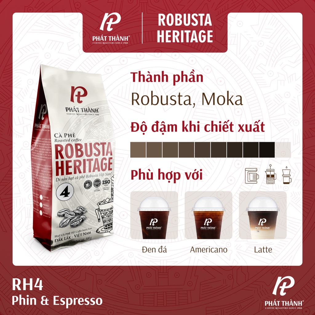 Cà phê Phát Thành Robusta Heritage 4 (RH4) - Chuyên pha phin và pha máy - Gói 500g