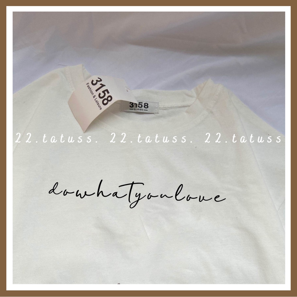 Áo 3158 cotton khô DO WHAT YOU LOVE