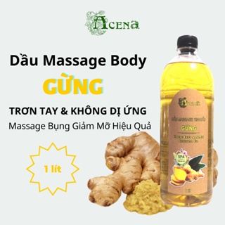 Dầu Massage Body Tinh Dầu Gừng ACENA Trơn Tay, Mùi Thơm Thư Giãn Dễ Chịu, Chất Lượng Chuẩn Spa 5 Sao, Dễ Sử Dụng