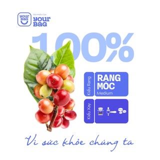 Cà Phê (Crop 500gr x 01 Gói) Nguyên Chất Rang Mộc. Dùng pha phin và pha máy - yourbag