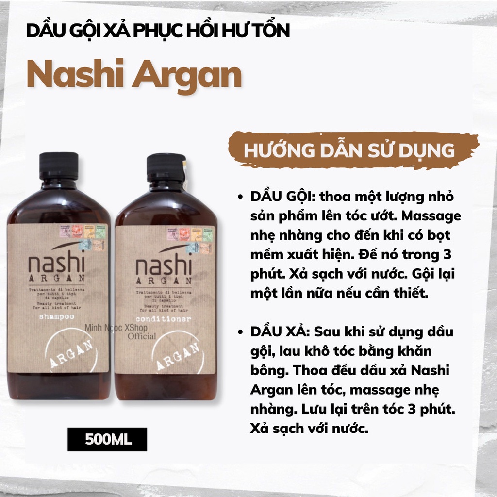 Dầu gội xả phục hồi hư tổn Nashi Argan 500ML chính hãng